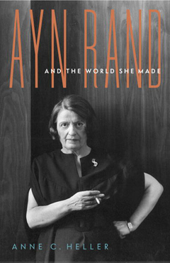 Ayn Rand and the World she made
