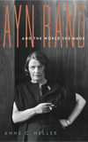 Ayn Rand and the World she made